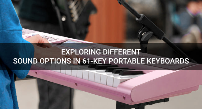 Exploring Different Sound Options in 61-Key Portable Keyboards